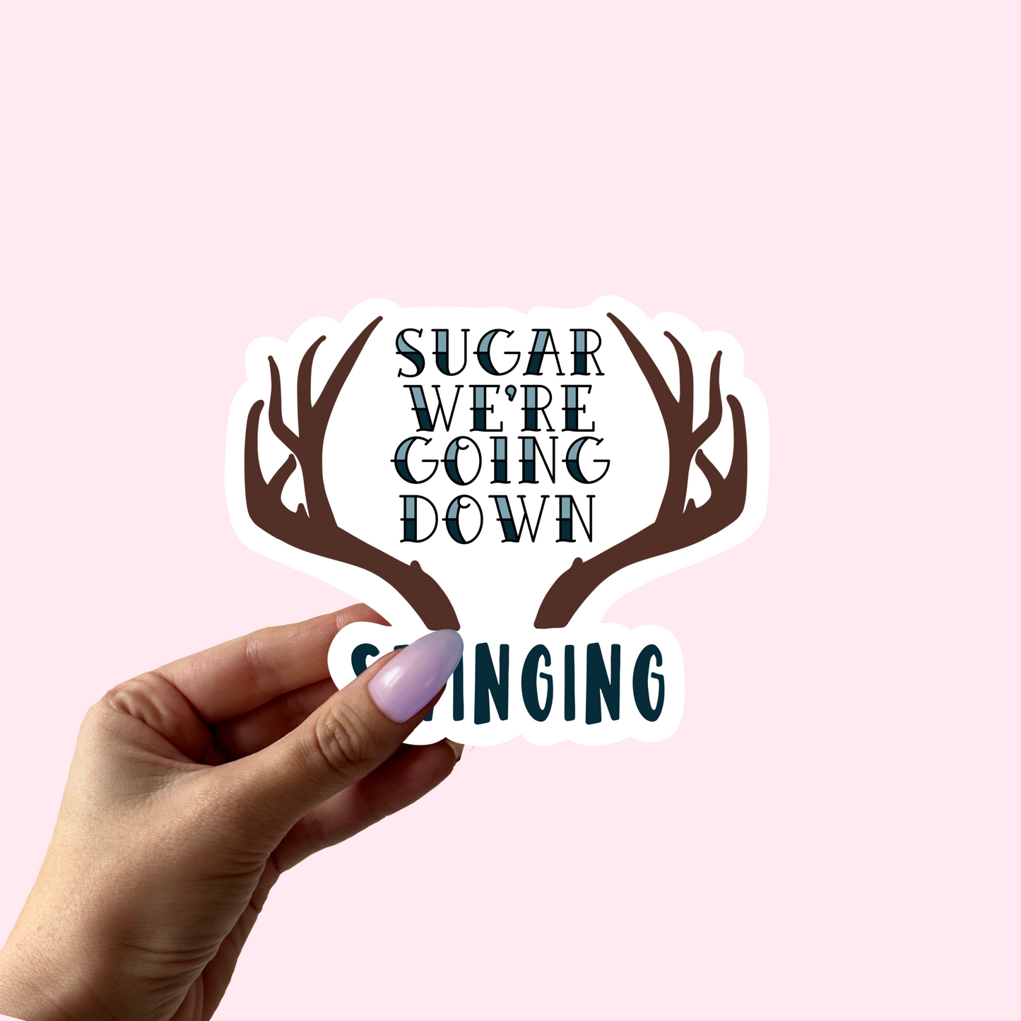 Sugar We're Going down Swinging FOB Sticker